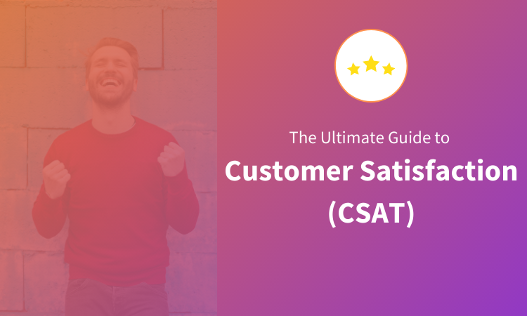 the-ultimate-guide-to-customer-satisfaction